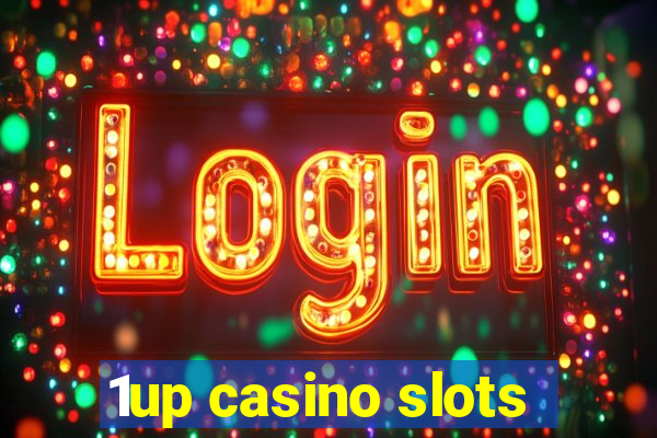 1up casino slots