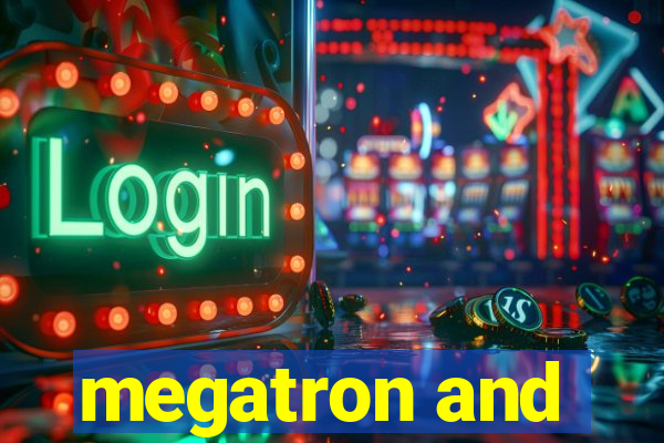 megatron and