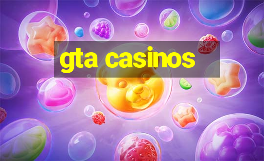 gta casinos