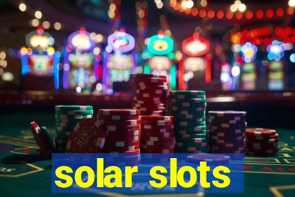 solar slots