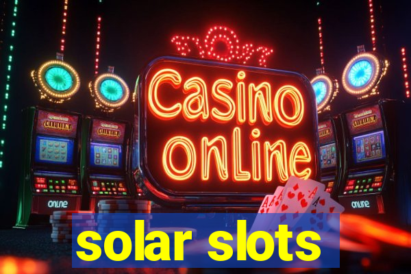 solar slots