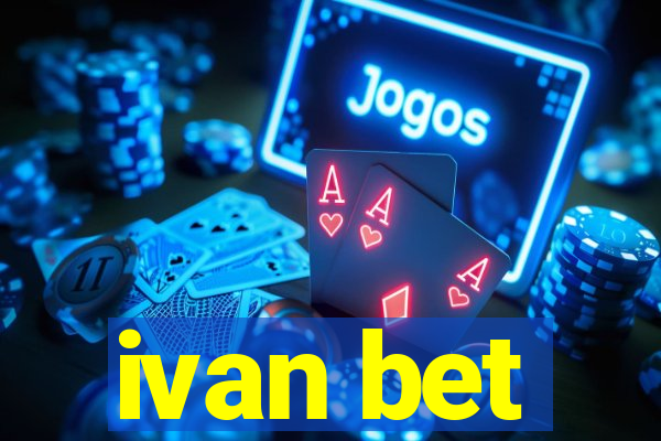 ivan bet