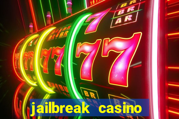 jailbreak casino code locations