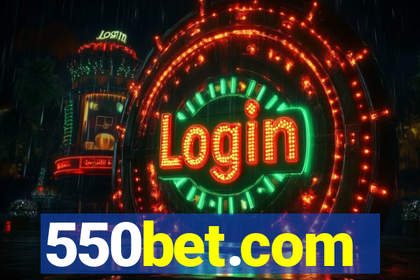 550bet.com