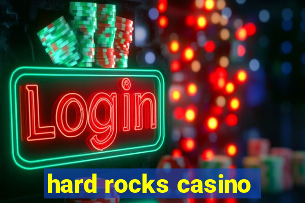 hard rocks casino