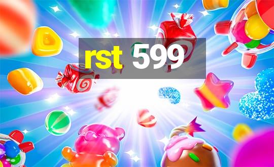 rst 599