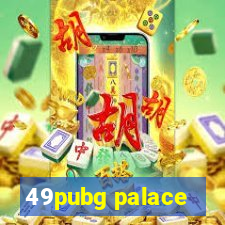 49pubg palace