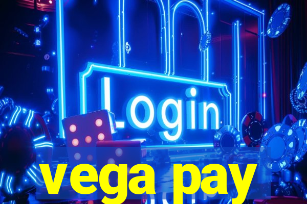 vega pay