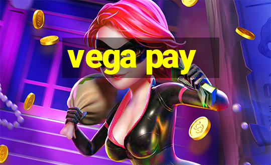 vega pay