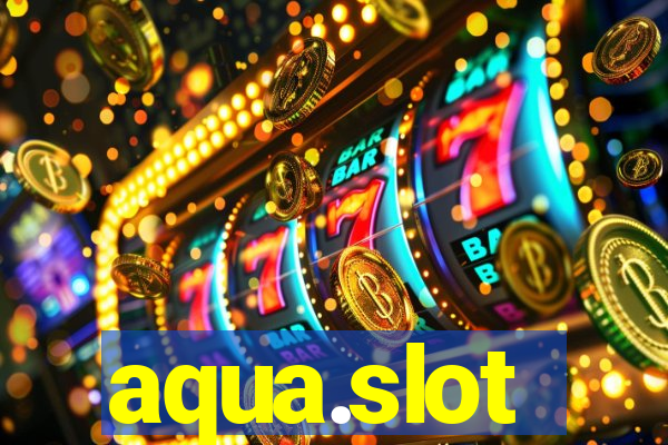 aqua.slot