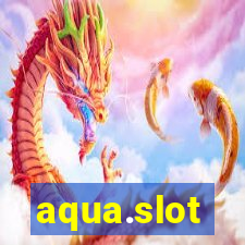 aqua.slot