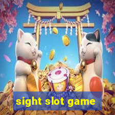 sight slot game