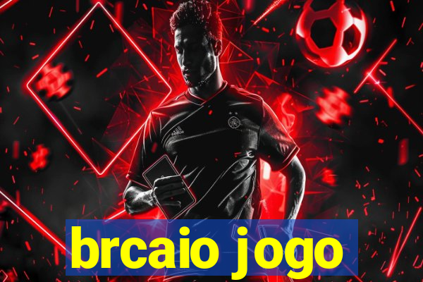 brcaio jogo