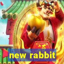 new rabbit