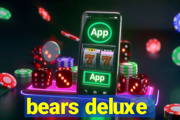 bears deluxe