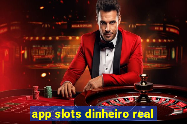 app slots dinheiro real