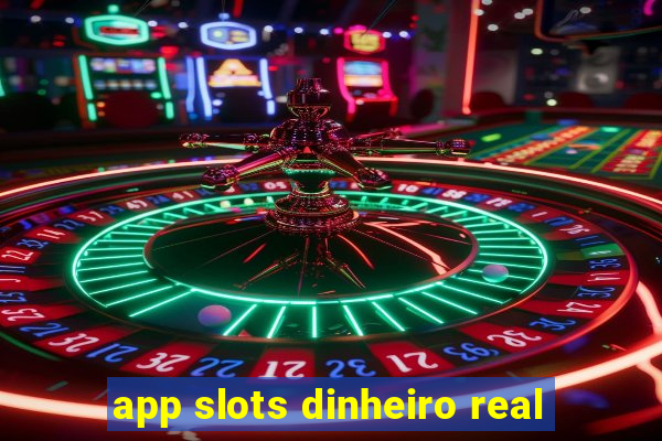 app slots dinheiro real