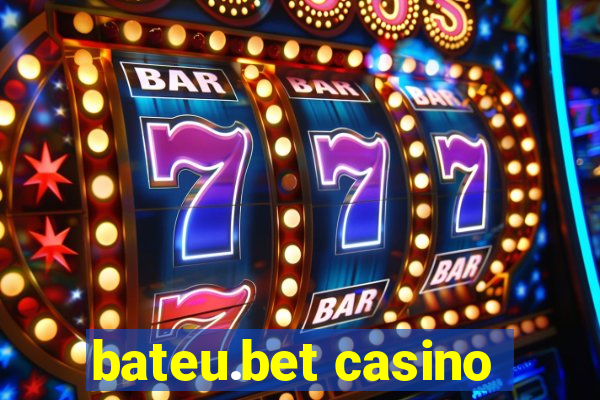 bateu.bet casino