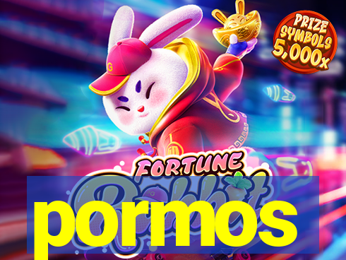 pormos