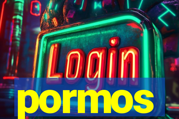 pormos