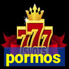 pormos