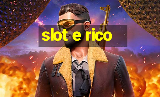 slot e rico