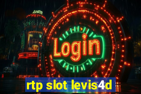 rtp slot levis4d