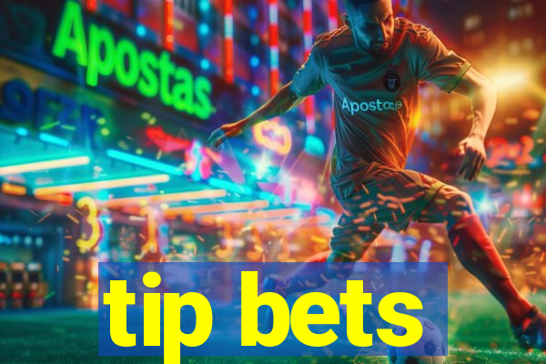 tip bets