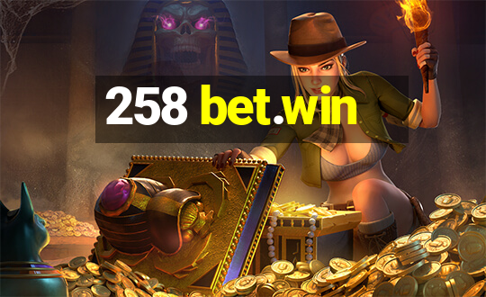 258 bet.win