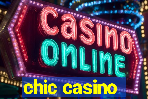 chic casino