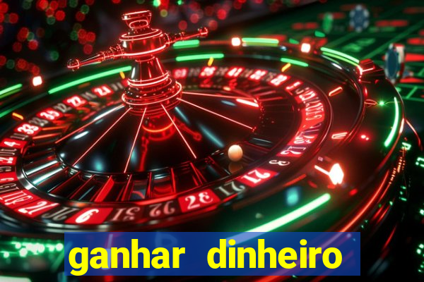 ganhar dinheiro jogando games