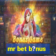 mr bet b?nus