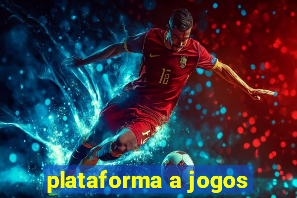 plataforma a jogos