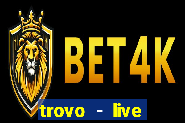 trovo - live stream & games