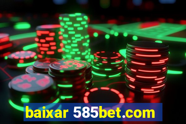 baixar 585bet.com