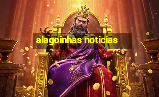 alagoinhas noticias