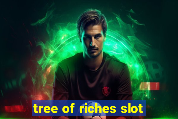 tree of riches slot