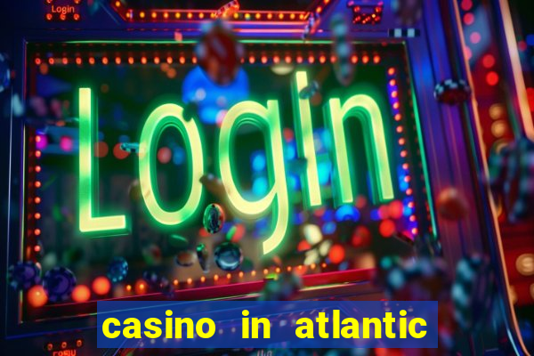 casino in atlantic city resort