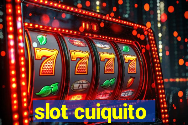 slot cuiquito