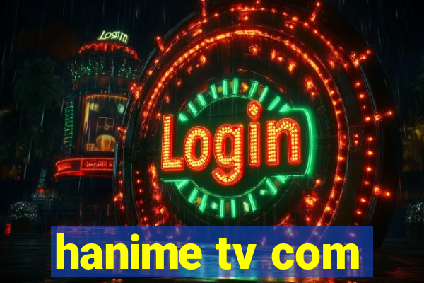 hanime tv com