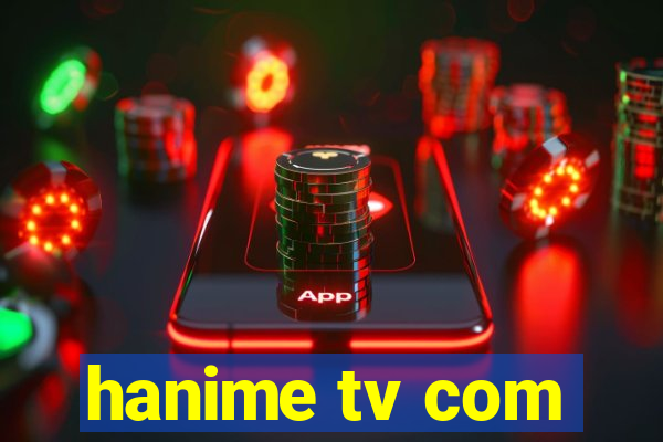 hanime tv com