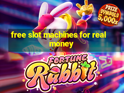 free slot machines for real money