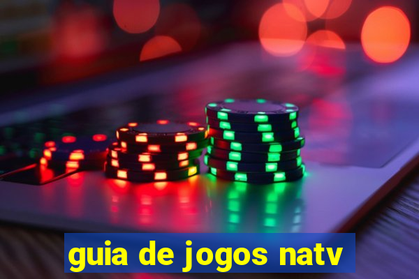 guia de jogos natv