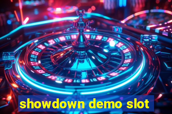 showdown demo slot