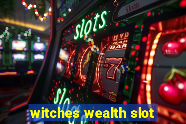 witches wealth slot