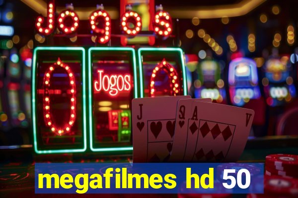 megafilmes hd 50