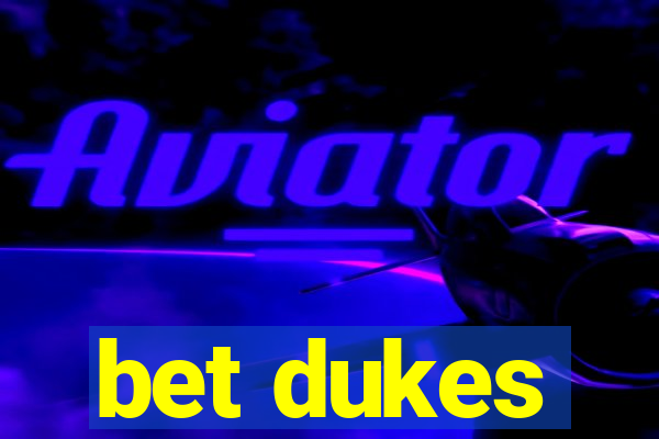 bet dukes