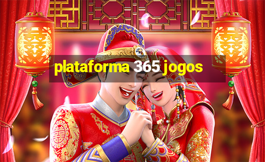 plataforma 365 jogos