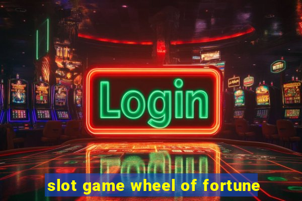 slot game wheel of fortune