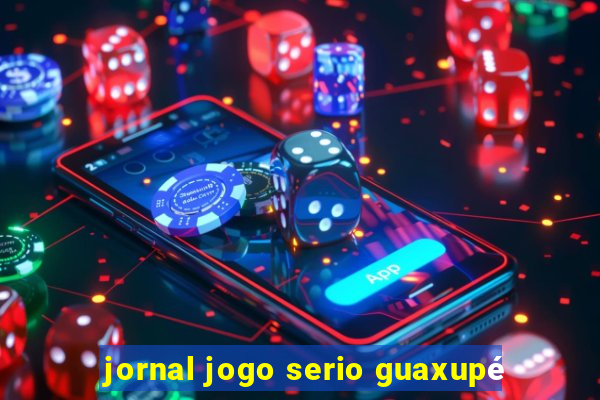 jornal jogo serio guaxupé